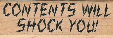 Contents Will Shock You! 1 x 2 3/4" Rubber Stamp, Words/Phrases Stamp
