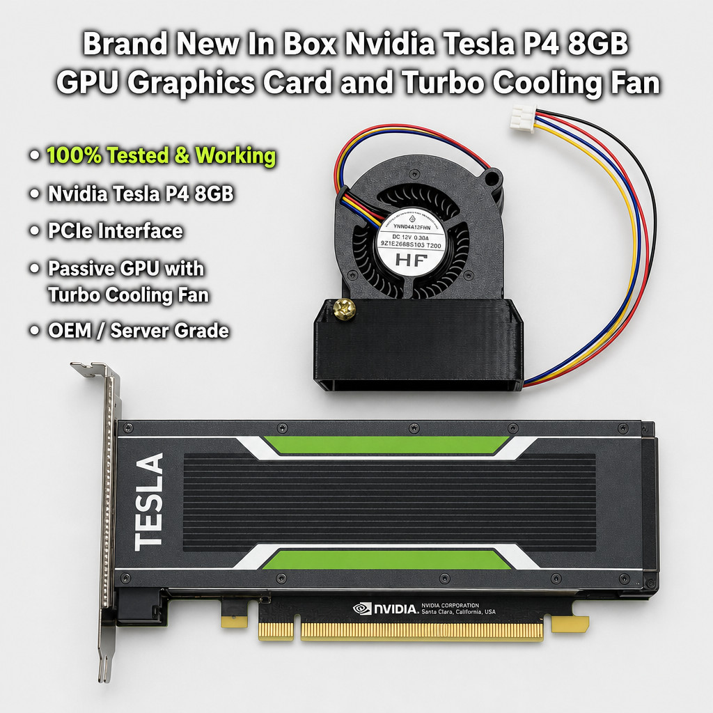Brand New In Box Nvidia Tesla P4 8GB GPU Graphics Card and Turbo Cooling Fan