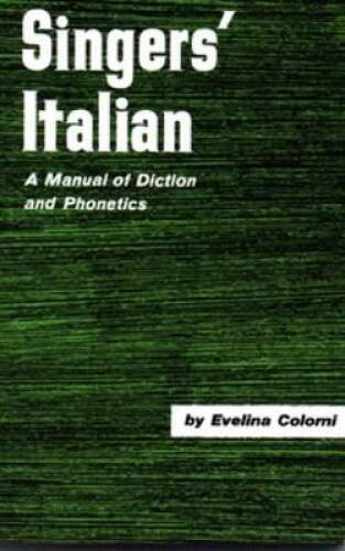 Singer's Italian: A Manual of Diction and Phonetics - Paperback - GOOD
