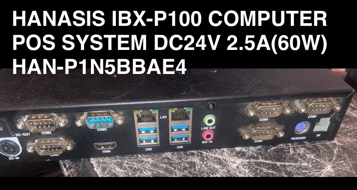 HANASIS IBX-P100 Computer Pos System DC24V 2.5A(60W) HAN-P1N5BBAE4
