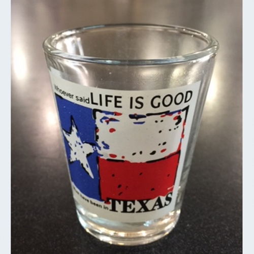 TEXAS FLAG LIFE IS GOOD SHOT GLASS ART WESTERN HOME DECOR SOUVENIR NEW