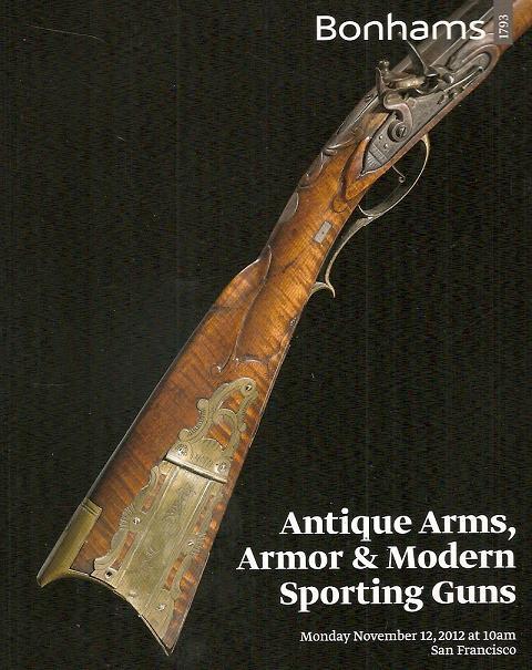 Bonhams Antique Arms Armour Modern Sporting Guns Post Auction Catalog Nov 2012