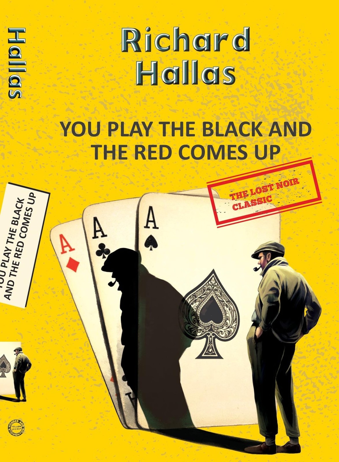 You Play The Black and the Red Comes Up (Yellowbacks).by Hallas, Hallas, New*#