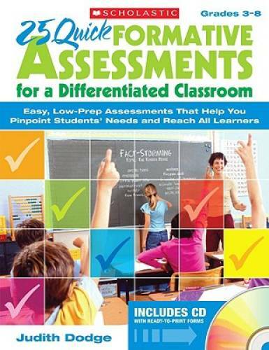 25 Quick Formative Assessments for a Differentiated Classroom: Easy, Low- - GOOD