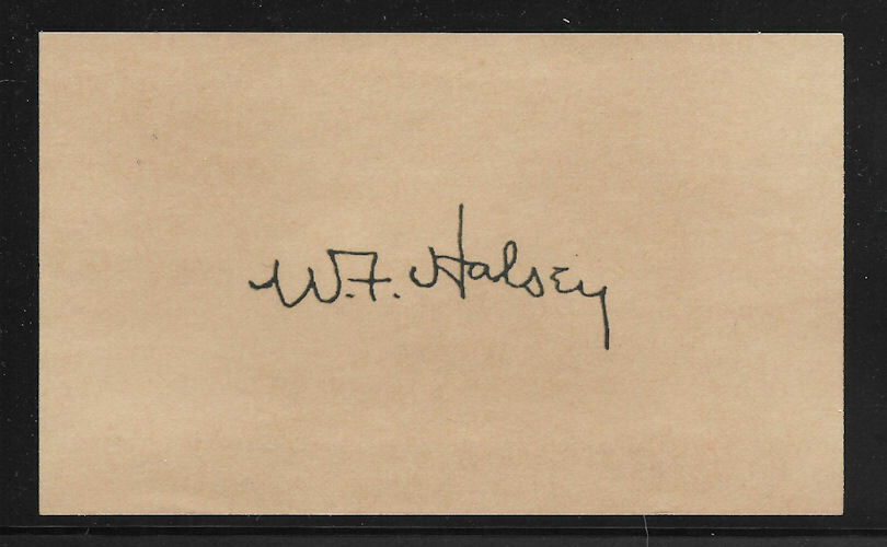 Admiral William Halsey Autograph Reproduction On Original Period 1940s 3X5 Card