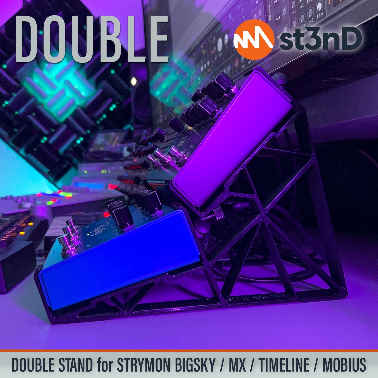 DOUBLE STAND for STRYMON BIGSKY / MX / TIMELINE / MOBIUS FX PEDALS