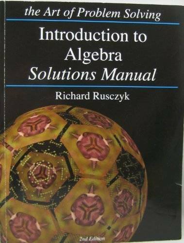 Introduction to Algebra Solutions Manual the Art of Problem Solving - VERY GOOD