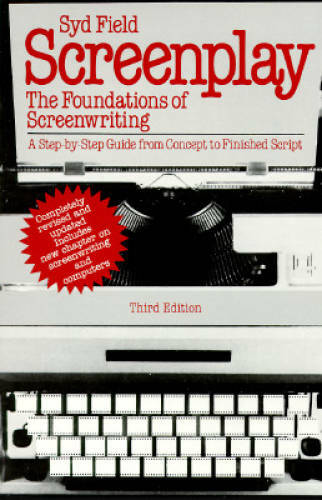 Screenplay: The Foundations of Screenwriting; A step-by-step guide from c - GOOD