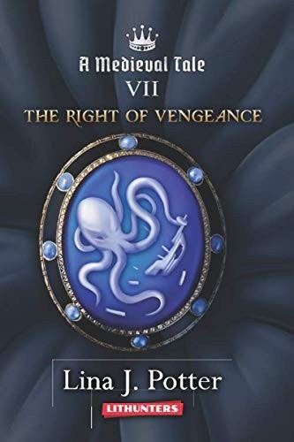 The Right of Vengeance: A Strong Woman in the Middle Ages (A Medieval Tale)