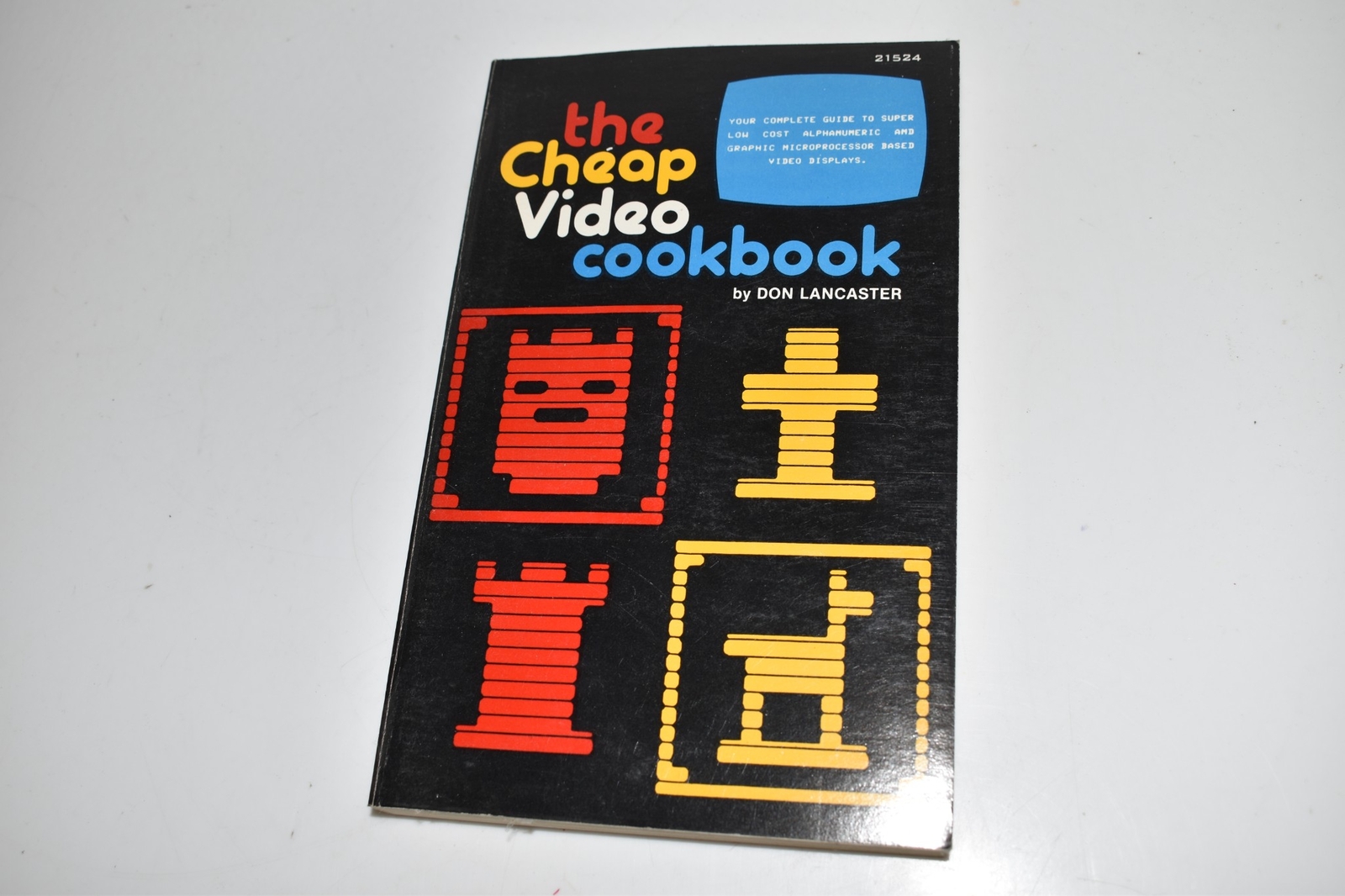 *KB* THE CHEAP VIDEO COOKBOOK MICROPROCCESOR  by Don Lancaster   (TKA44)