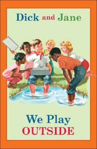Dick and Jane: We Play Outside - Hardcover By Grosset & Dunlap - VERY GOOD