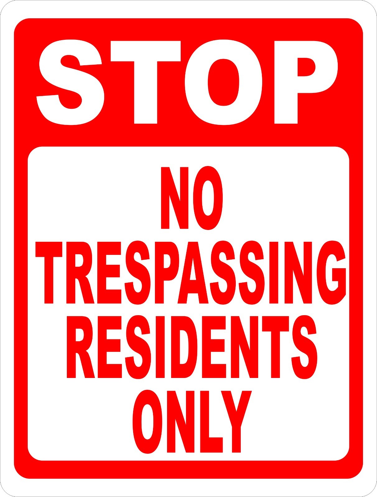 Stop No Trespassing Residents Only Sign. Size Options.