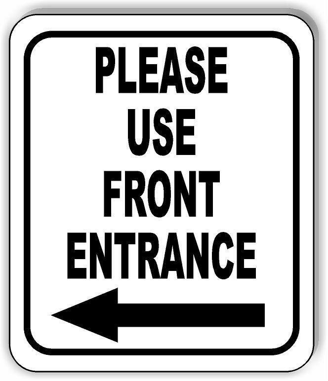 Please use front entrance Left Arrow Aluminum Composite Sign (Black)