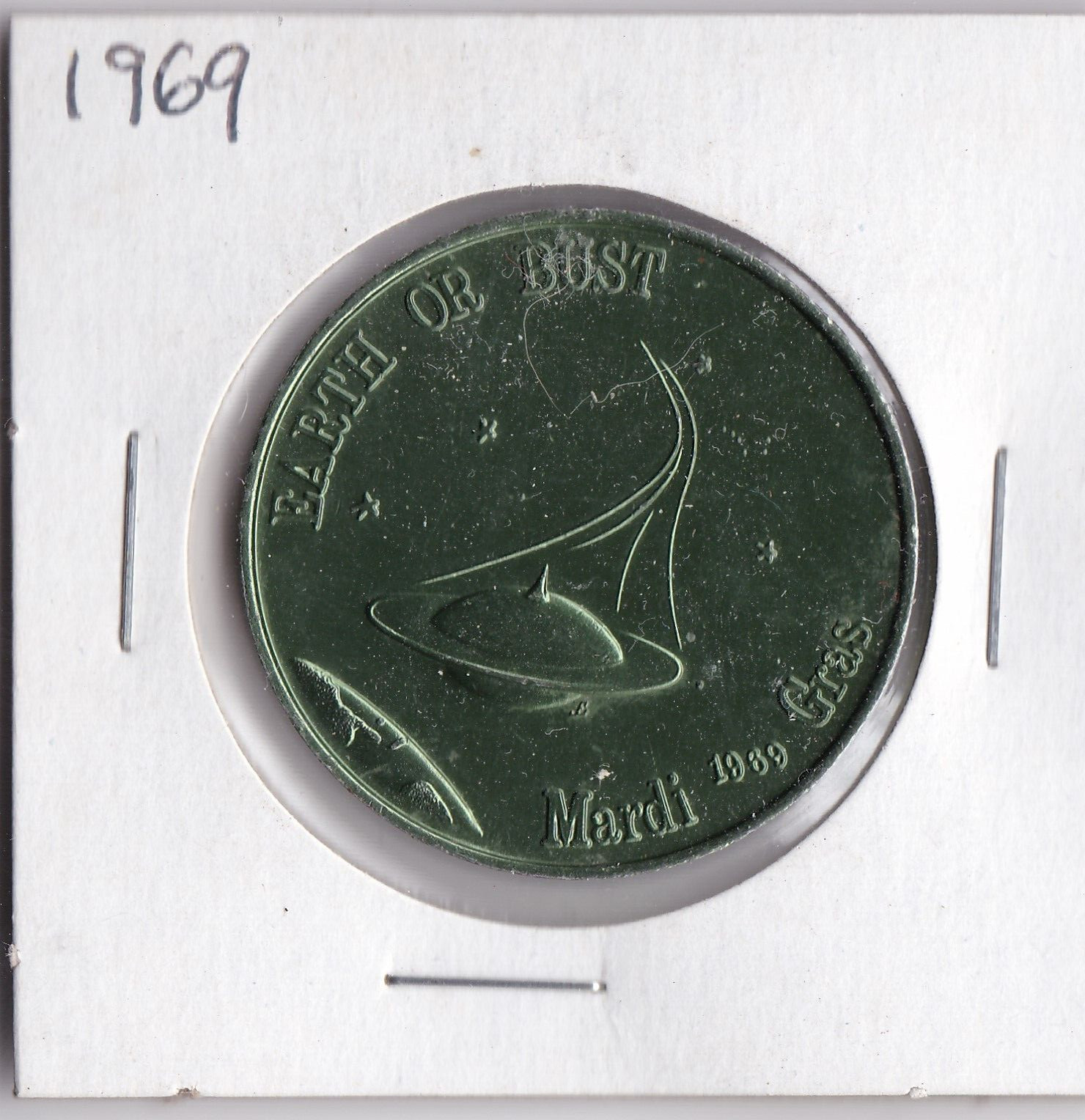 1969 EARTH OR BUST  Mardi Gras DOUBLOON (L1)