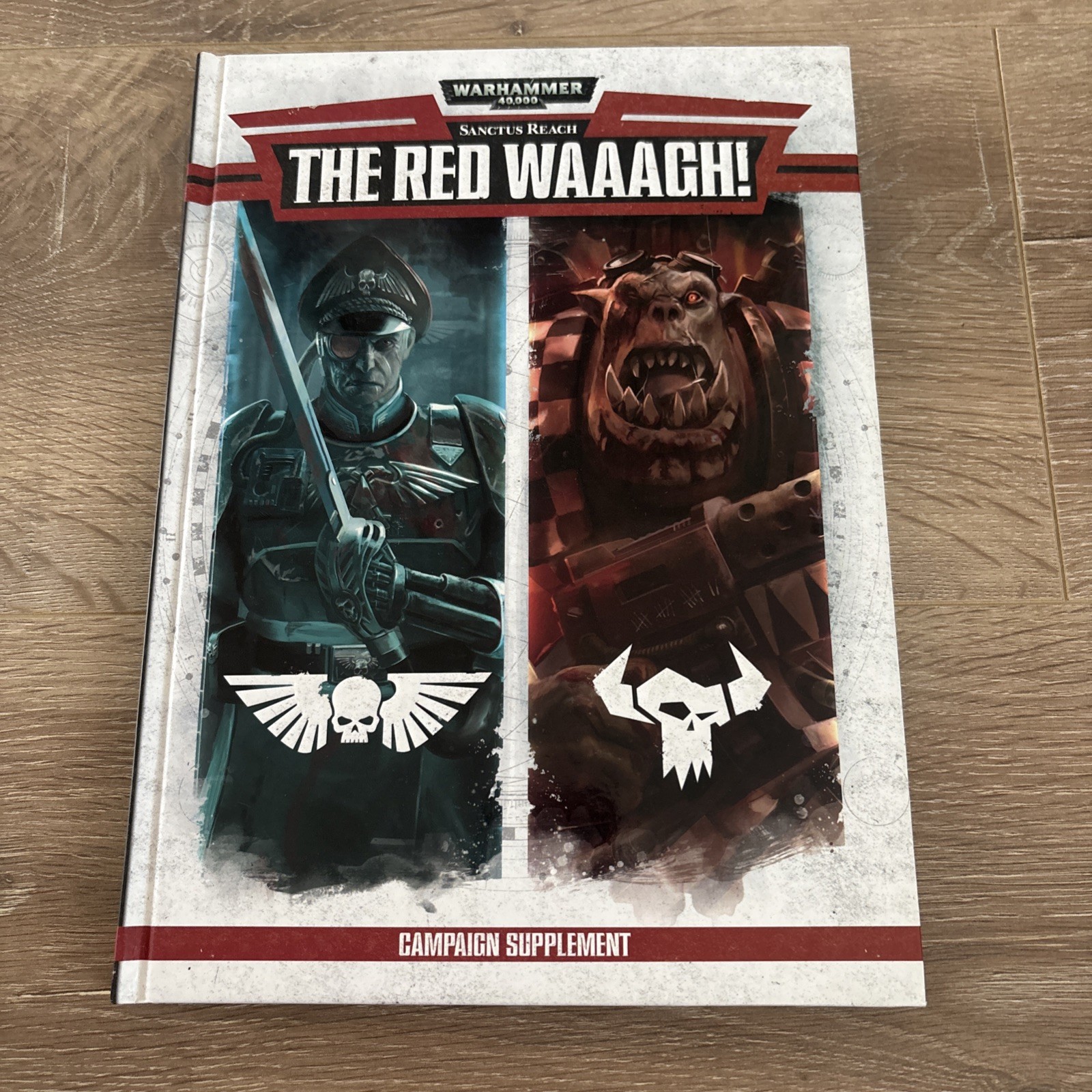 Warhammer 40K Sanctus Reach The Red Waaagh! Campaign Supplement Hardback
