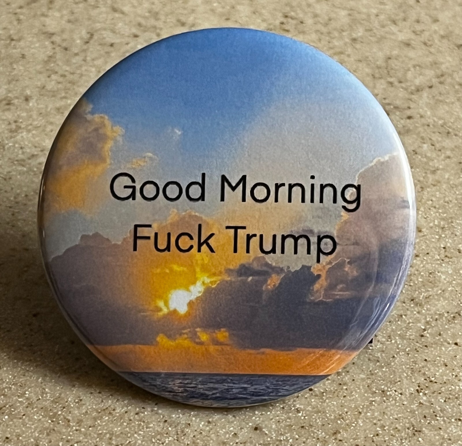 Anti-Trump Magnet 2 1/4 inch "GOOD MORNING,F**K TRUMP"