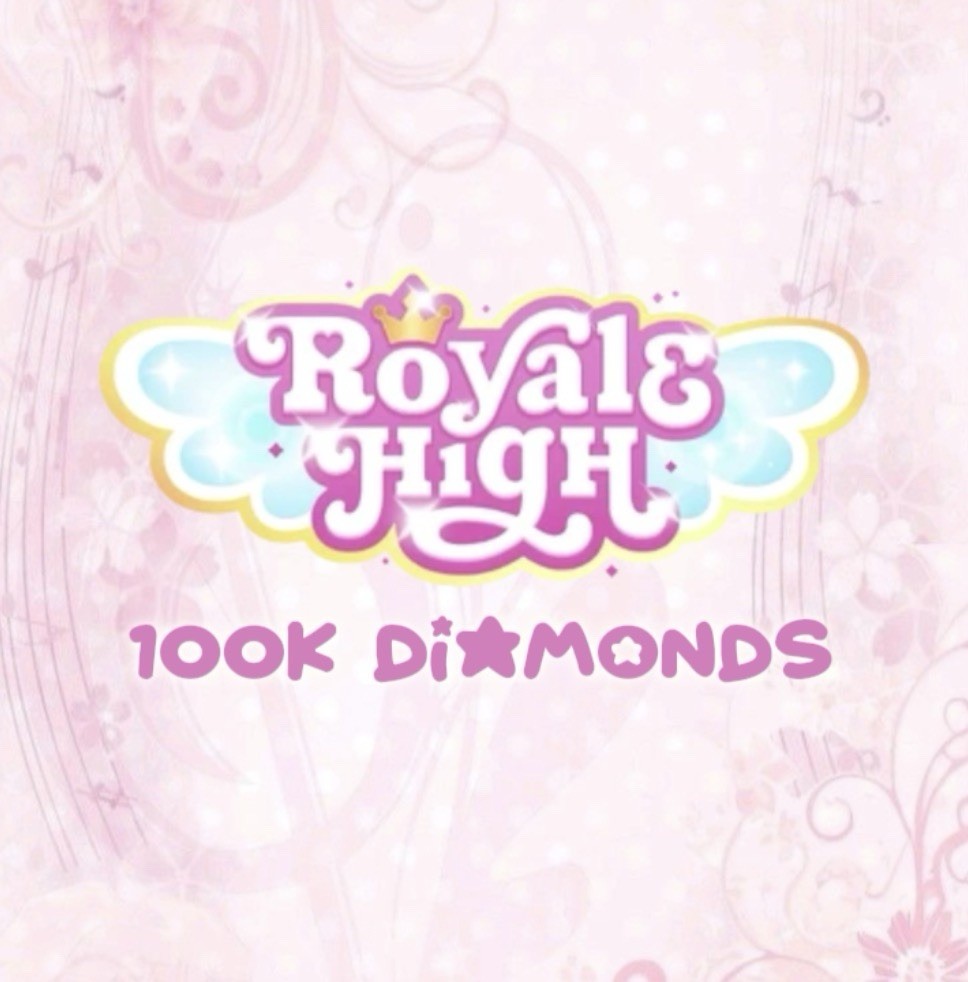 READ DESCRIPTION! Royale High Diamonds 100k (100,000)  Super cheap!