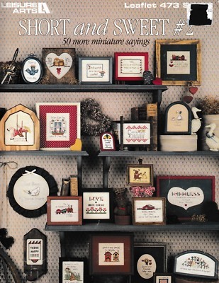 Short and Sweet #2 Miniature Sayings Charted Cross Stitch | Leisure Arts 473