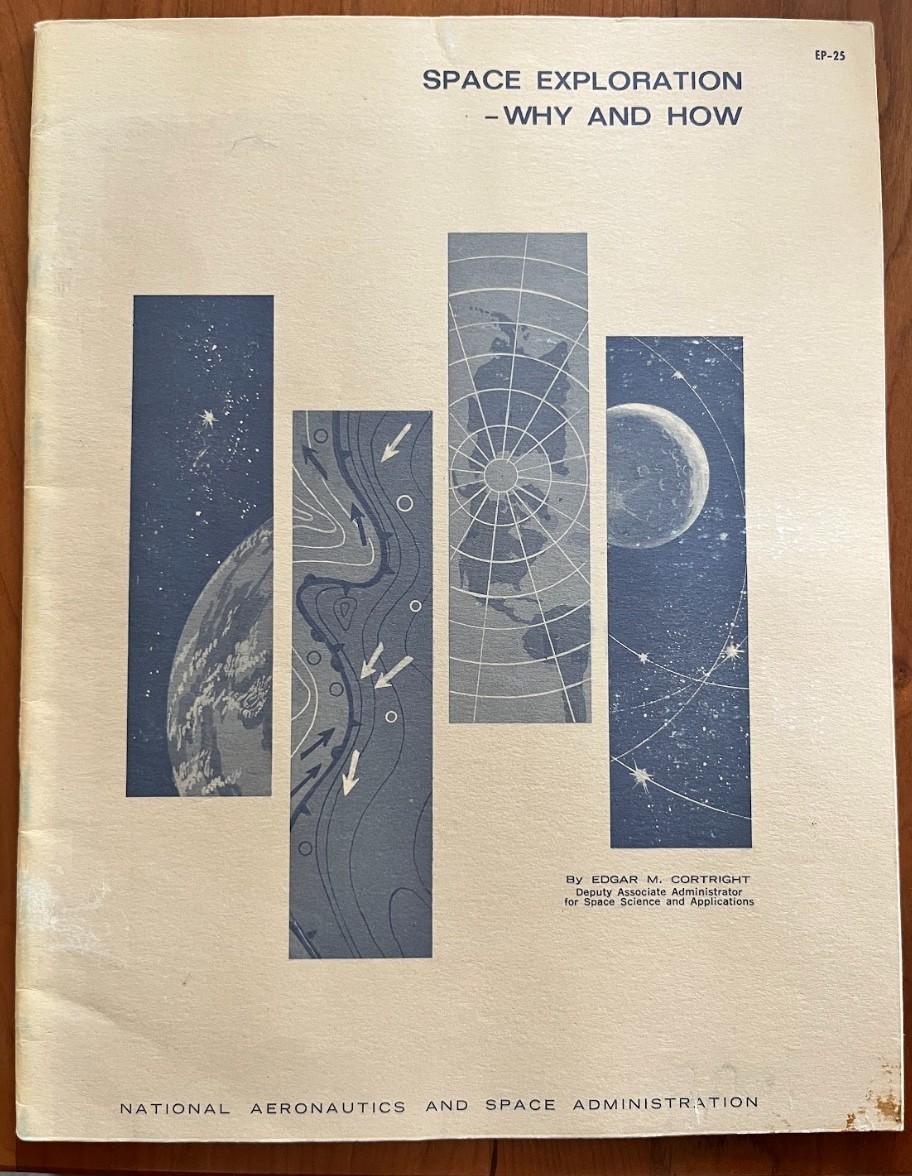 COOL! 1965 NASA Space Exploration Why and How Edgar M Cortright