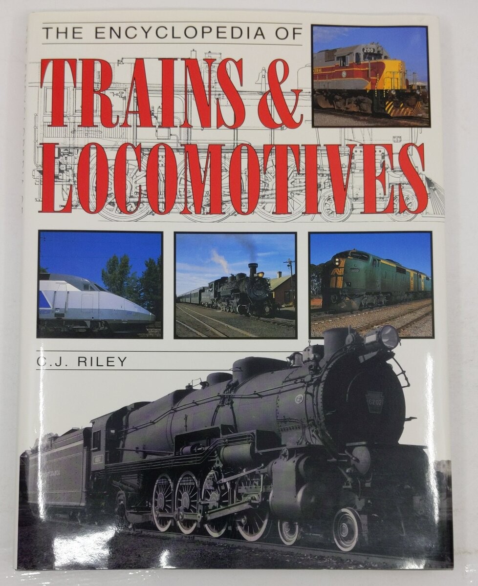 The Encyclopedia Of Trains & Locomotives Hardcover Book By C. J. Riley