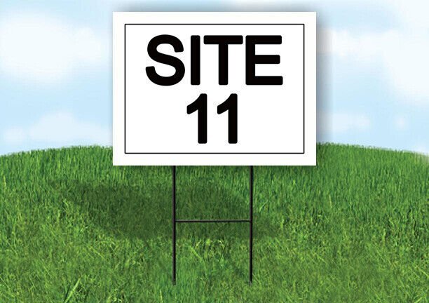 SITE 11  18 in x 24 in Yard Sign Road Sign with Stand