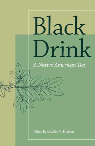 Black Drink: A Native American Tea - Paperback, by Hudson Charles M. - Very Good