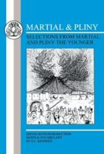 Martial and Pliny: Selections by Martial