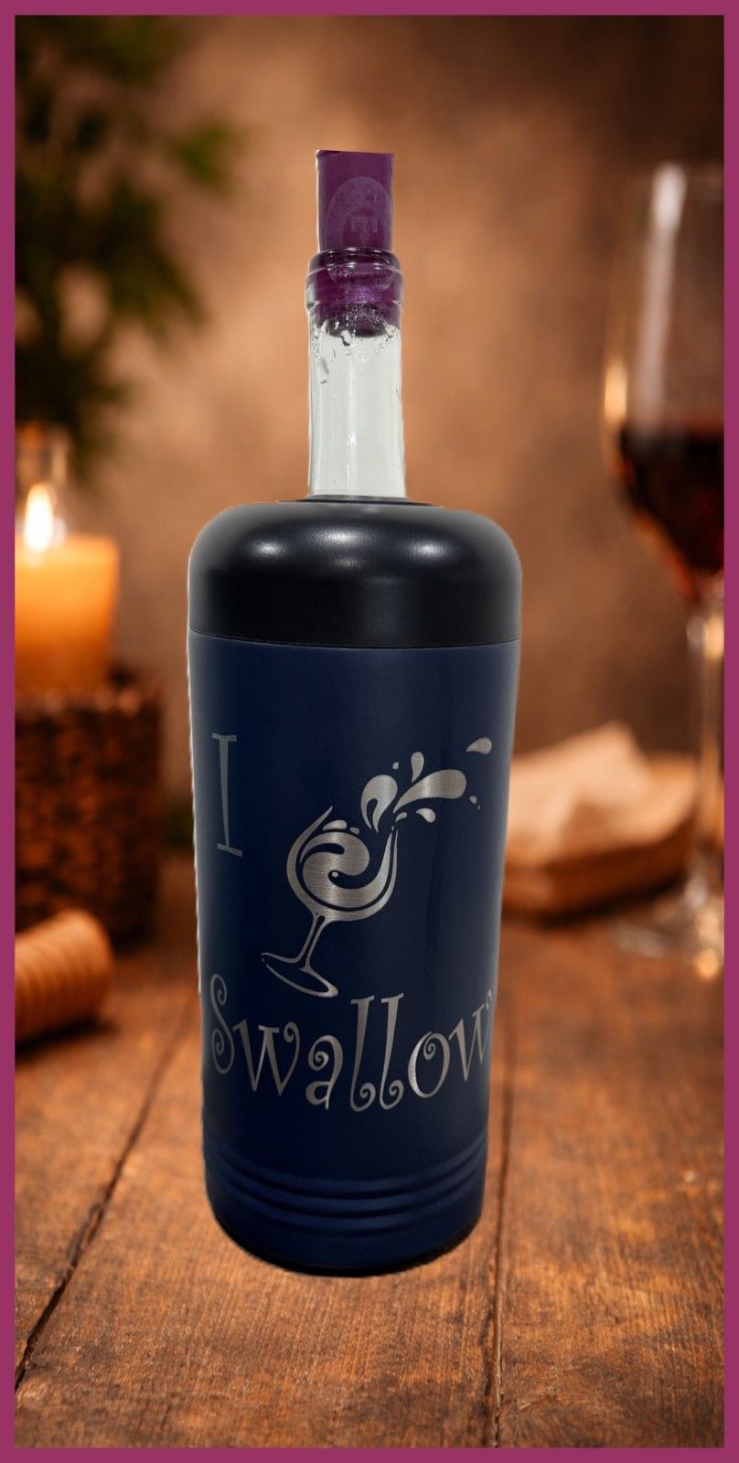 Wine Koozie Vacuum Insulated I swallow engraved