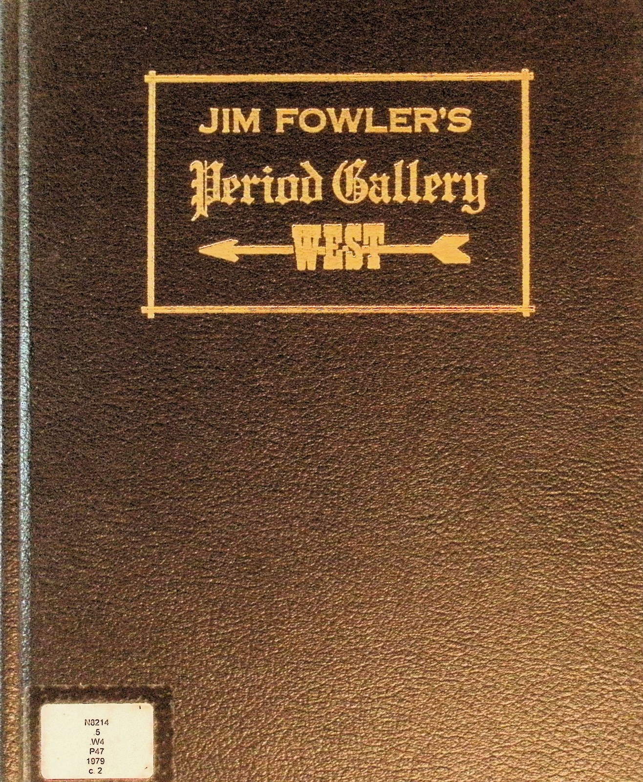 1979 SIGNED 4 Of 100 Jim Fowlers Period Gallery West Catalog HC