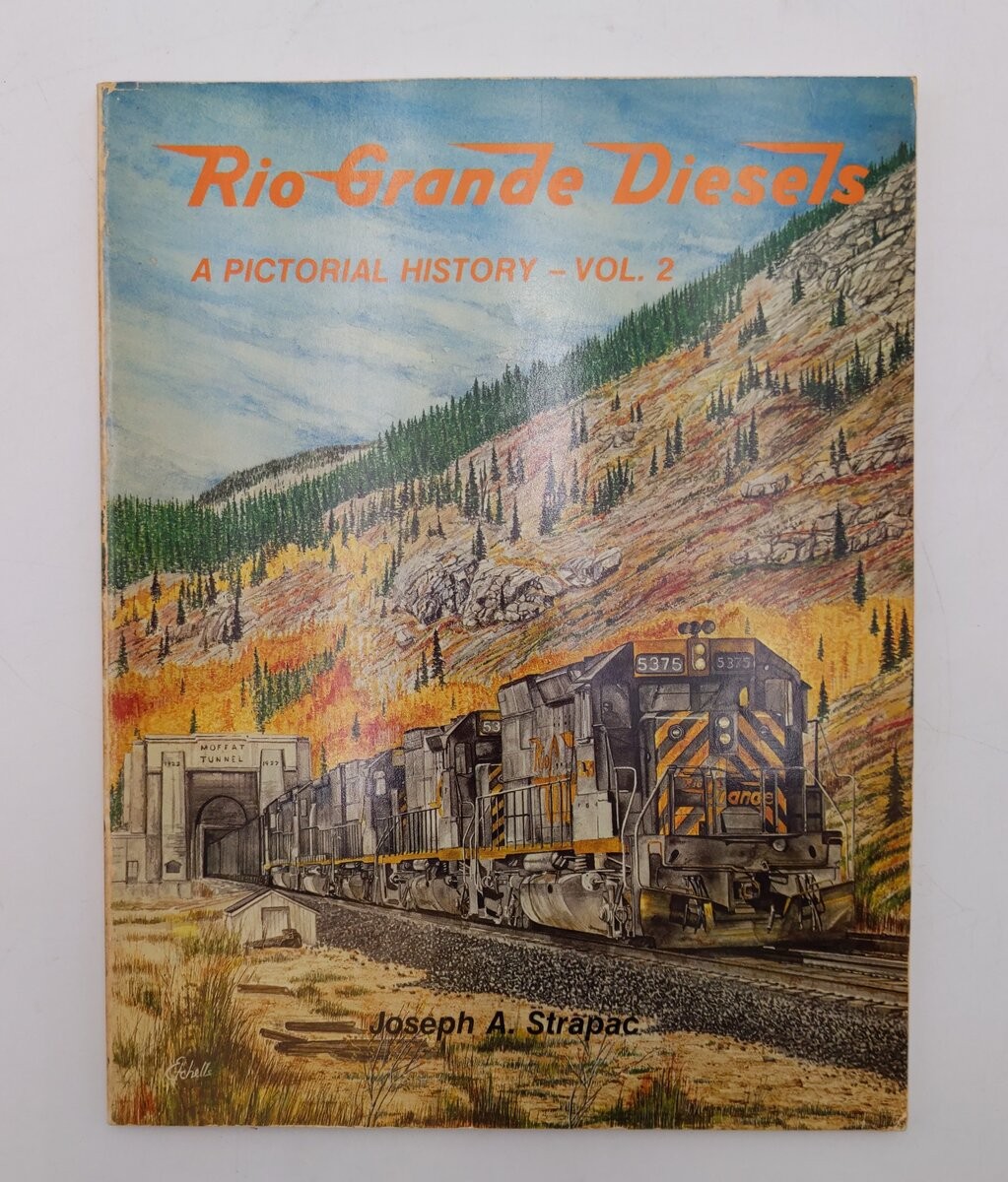 Rio Grande Diesels: A Pictorial History Vol. 2 Paperback Book By Joseph Strapac
