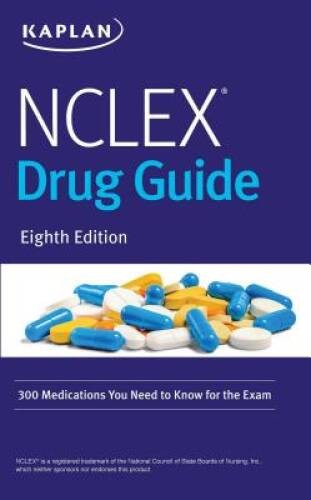 NCLEX Drug Guide: 300 Medications You Need to Know for the Exam (Kap - VERY GOOD