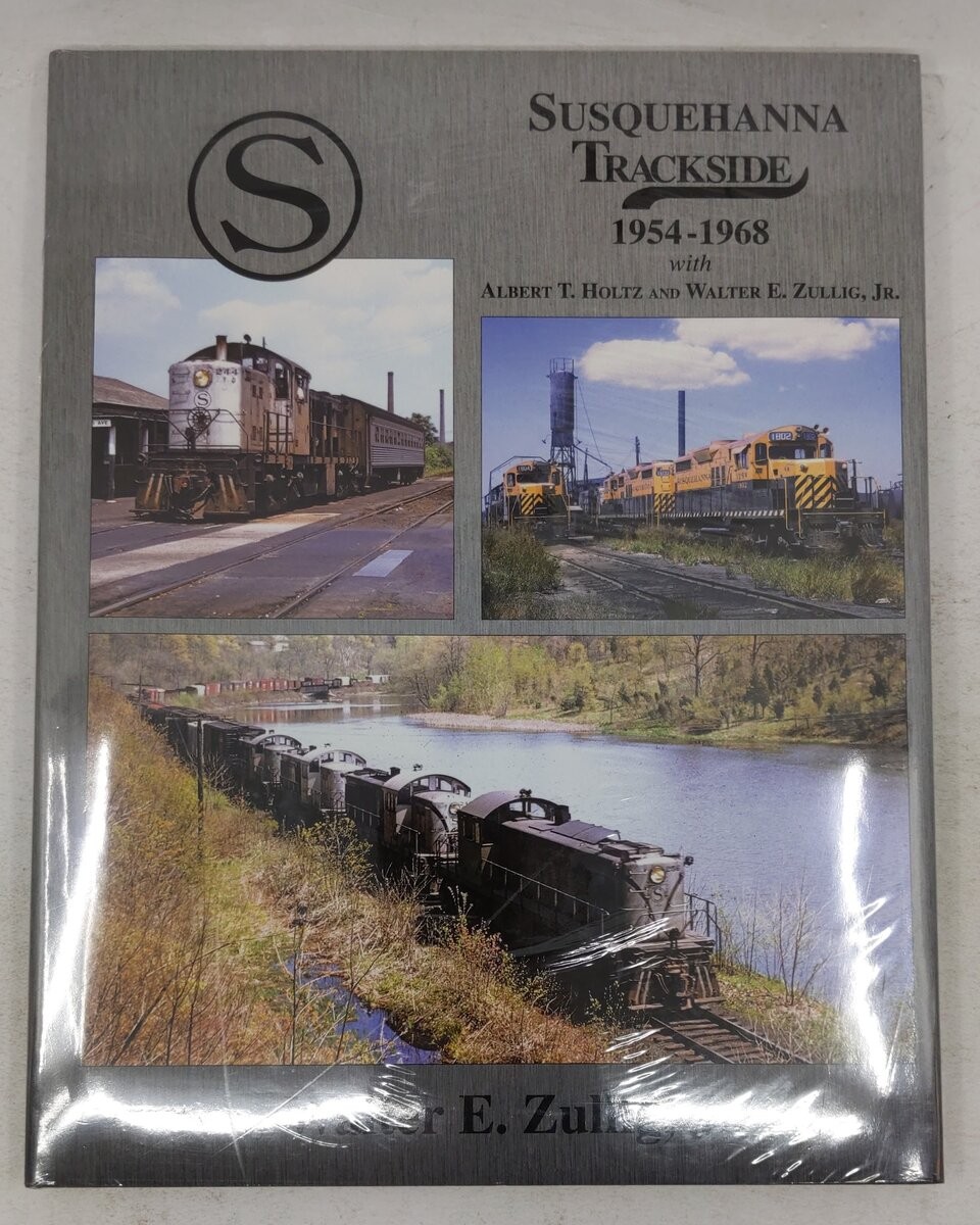Susquehanna Trackside 1954-1968 Hardcover Book By Jr. Zullig, Walter E. MT