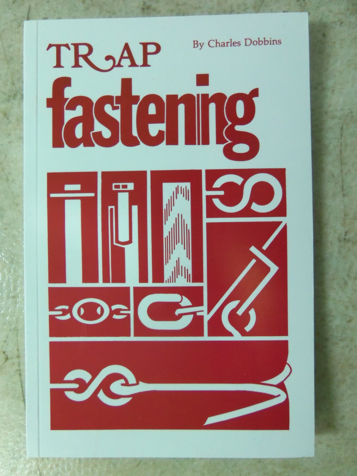 Book "Trap Fastening" By Charles Dobbins Traps Trapping Coyote Bobcat Raccoon