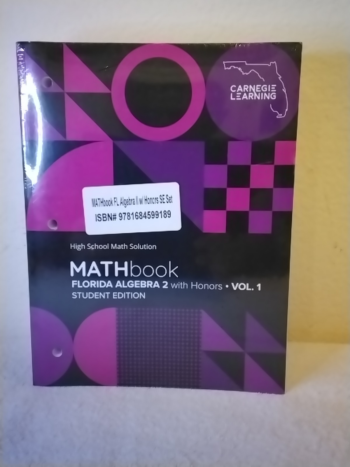 Carnegie Learning Florida Algebra 2 With Honors Student Edition Vol 1&2