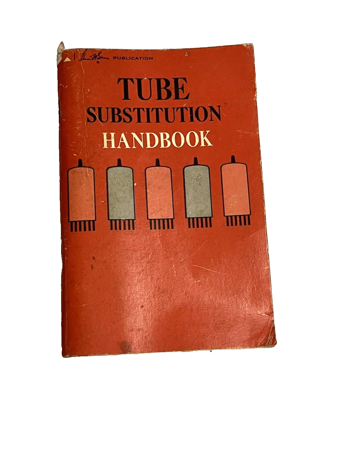 Vintage Tube Substitution Handbook Howard Sams 1970 1st Printing 13th Edition