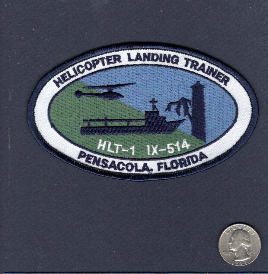HLT-1  IX-514 Helicopter Landing Trainer Pensacola FL Navy Ship Squadron Patch