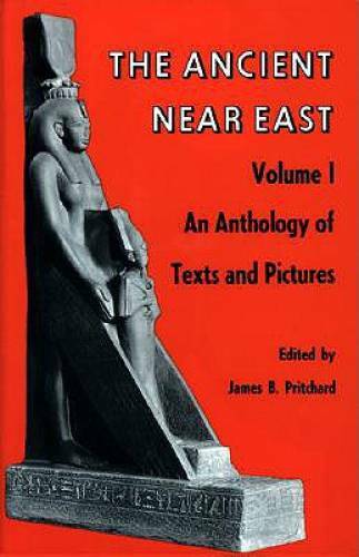 The Ancient Near East, Volume 1: An Anthology of Texts and Pictures - GOOD