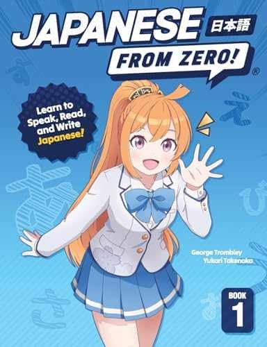 Japanese from Zero! 1: - Paperback, by George Trombley; Yukari - Very Good o