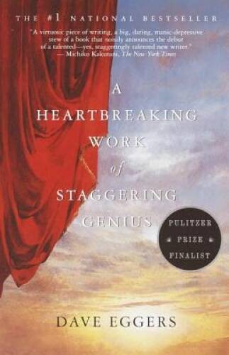 A Heartbreaking Work of Staggering Genius - Paperback By Eggers, Dave - GOOD