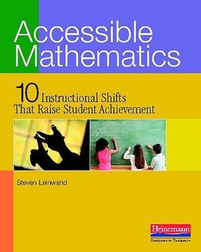 Accessible Mathematics: Ten Instructional Shifts That Raise Student Achi - GOOD
