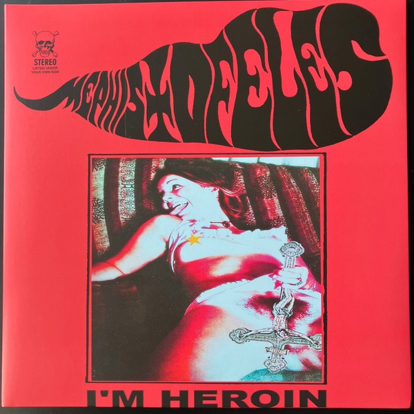Mephistofeles - I‘M HEROIN - 2025 Heavy Psych Sounds - Black Vinyl