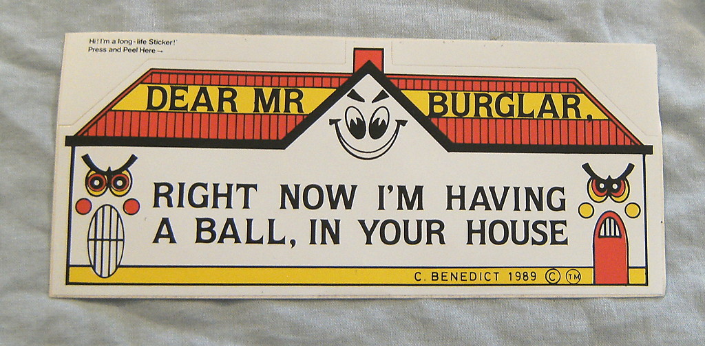 #D565. DEAR MR  BURGLAR 1989 BENEDICT STICKER -  HAVING A BALL IN YOUR HOUSE