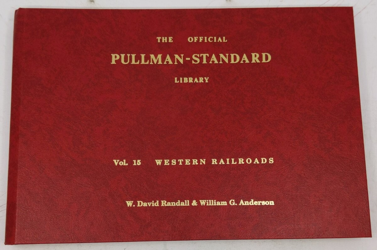 The Official Pullman-Standard Library Vol.15 Hardcover Book By W. David Randall