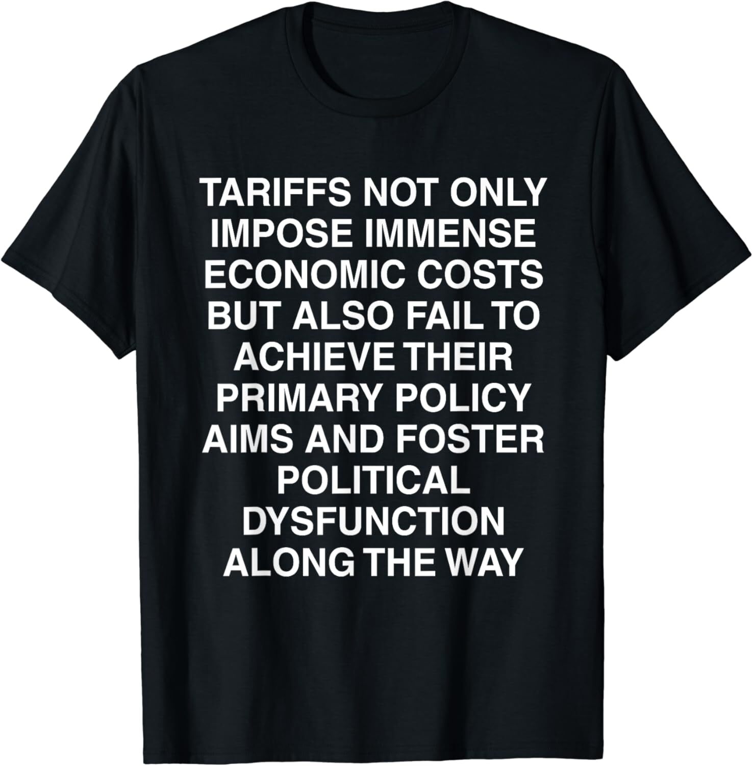 Tariffs Foster Political Dysfunction - Donald Trump Shirt Small, Black