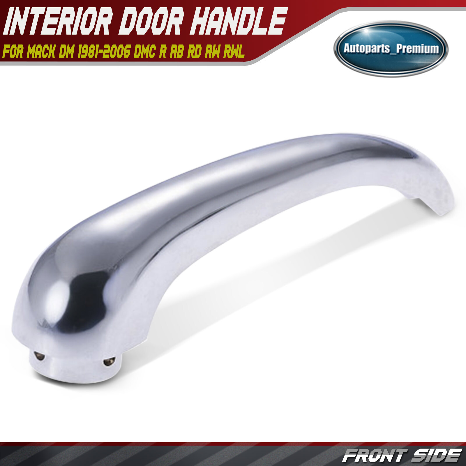 Front LH/RH Chrome Interior Door Handle for Mack DM 1981-2006 DMC R RB RD RW RWL