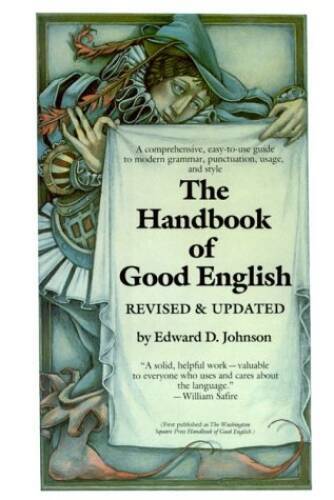 The Handbook of Good English - Hardcover By Johnson, Edward D - VERY GOOD