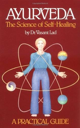 Ayurveda: The Science of Self Healing: A Practical Guide - Paperback - VERY GOOD