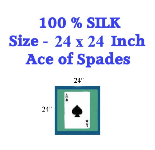 Ace Of Spades Card Silk  100 % Silk 24 Inch - Silk Magic