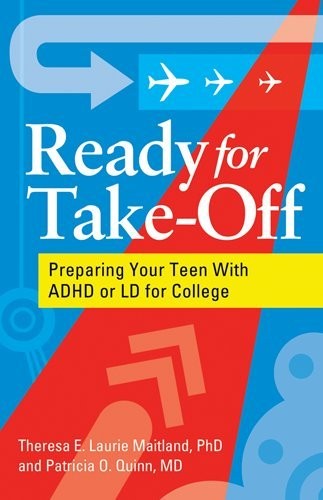 Ready for Take-Off: Preparing Your Teen with ADHD or LD for College - VERY GOOD