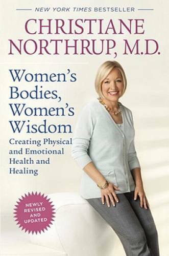 Women's Bodies, Women's Wisdom (Revised Edition): Creating Physical and E - GOOD